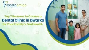 Happy family visiting Dentoamigo, a leading Dental Clinic in Dwarka, known for expert dental care and friendly environment.